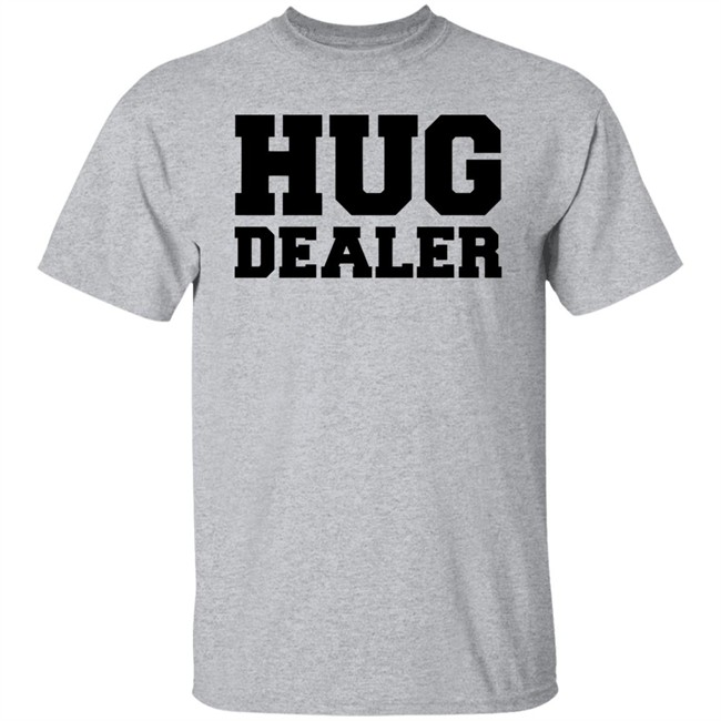 Hug Dealer Shirt Funny Shirt For Huggers Embrace Lover Gift White T Shirts Hug Dealer Shirt Funny Shirt For Huggers Embrace Lover Gift White T Shirts