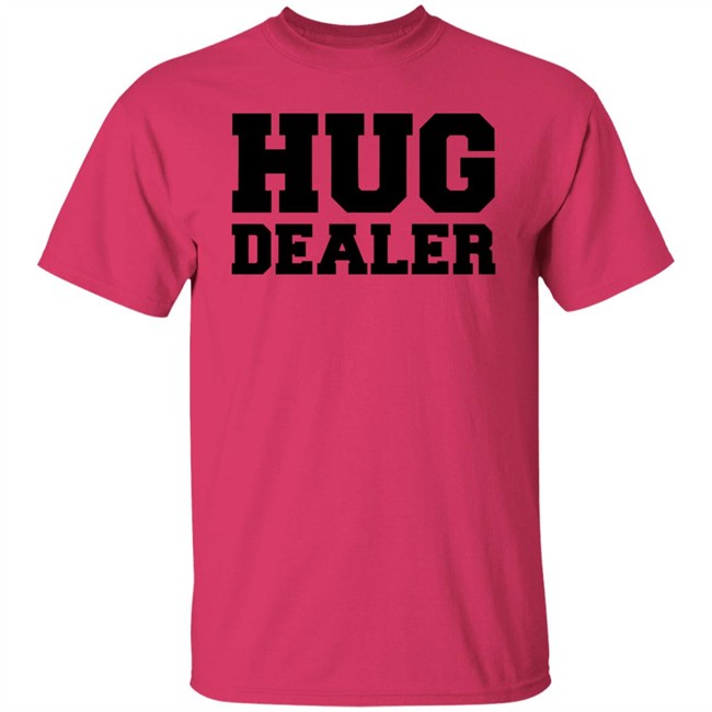 Hug Dealer Shirt Funny Shirt For Huggers Embrace Lover Gift White T Shirts Hug Dealer Shirt Funny Shirt For Huggers Embrace Lover Gift White T Shirts