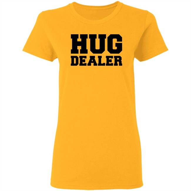 Hug Dealer Shirt Funny Shirt For Huggers Embrace Lover Gift White T Shirts Hug Dealer Shirt Funny Shirt For Huggers Embrace Lover Gift White T Shirts