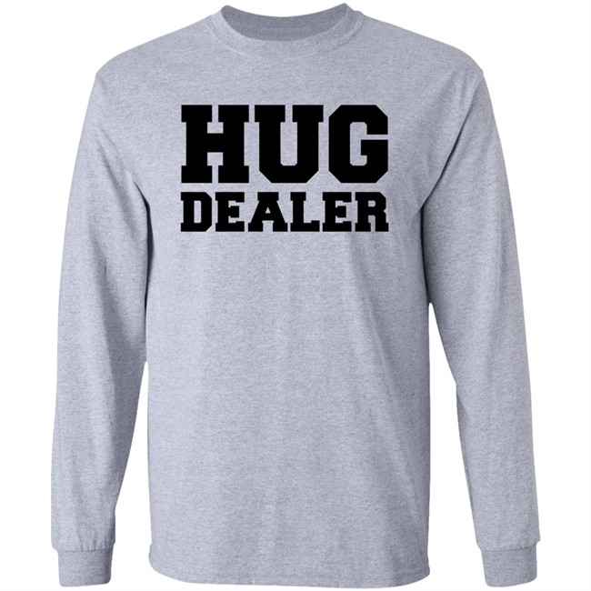 Hug Dealer Shirt Funny Shirt For Huggers Embrace Lover Gift White T Shirts Hug Dealer Shirt Funny Shirt For Huggers Embrace Lover Gift White T Shirts