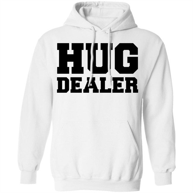 Hug Dealer Shirt Funny Shirt For Huggers Embrace Lover Gift White T Shirts Hug Dealer Shirt Funny Shirt For Huggers Embrace Lover Gift White T Shirts