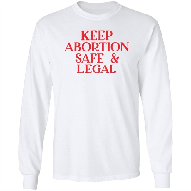 ✅ Keep Abortion Safe And Legal Tee Shirt ✅ Keep Abortion Safe And Legal Tee Shirt