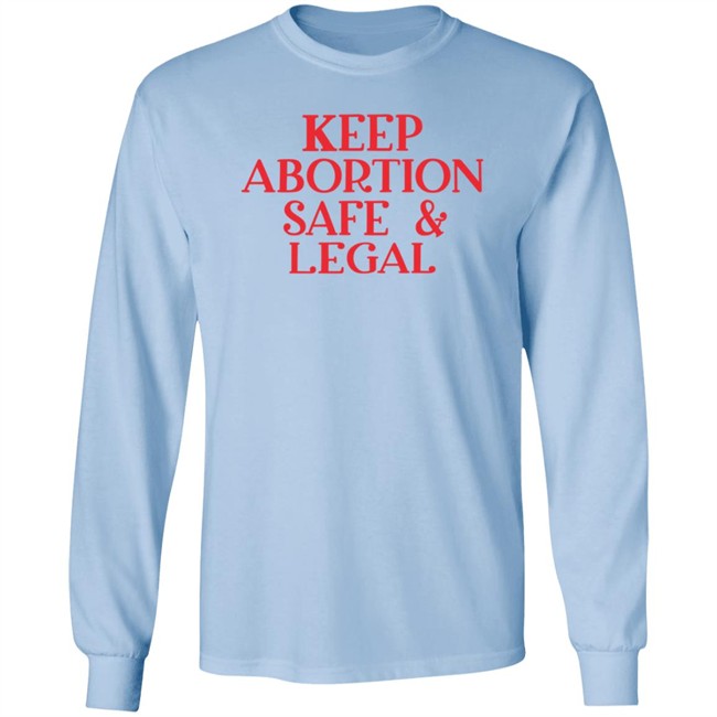 ✅ Keep Abortion Safe And Legal Tee Shirt ✅ Keep Abortion Safe And Legal Tee Shirt