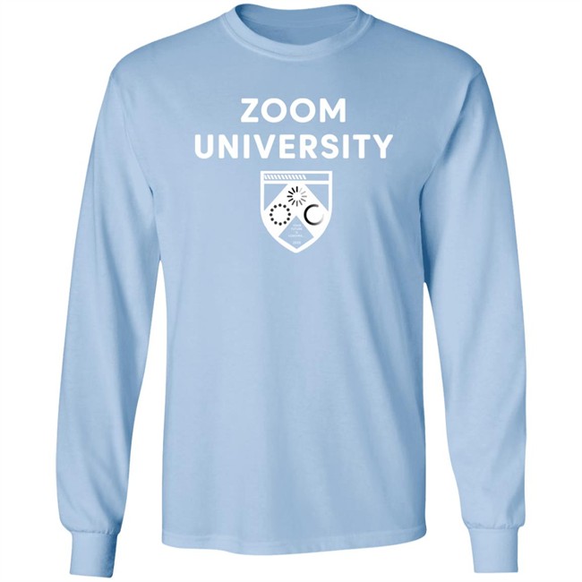 Zoom University Shirt Zoom University Shirt