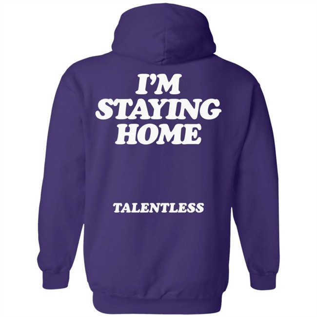 Stay Home Talentless Hoodie Talentless Black Hoodie Stay Home Sweatshirt Stay Home Talentless Hoodie Talentless Black Hoodie Stay Home Sweatshirt