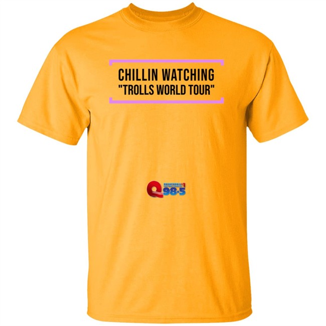 Rockford Q985 Chillin Watching Trolls World Tour Tee Shirt Rockford Q985 Chillin Watching Trolls World Tour Tee Shirt