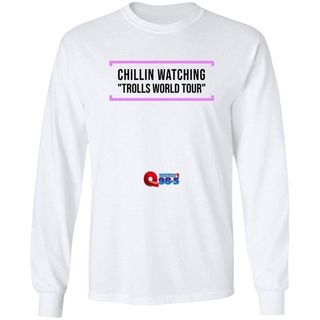 Rockford Q985 Chillin Watching Trolls World Tour Tee Shirt Rockford Q985 Chillin Watching Trolls World Tour Tee Shirt