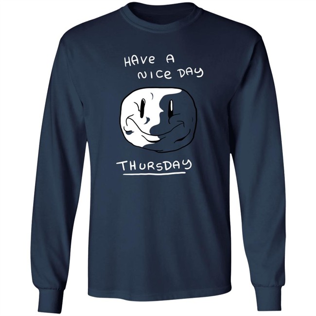 Mister Hayden Merch Have A NIce Day ThursDay Tee Shirt Mister Hayden Merch Have A NIce Day ThursDay Tee Shirt