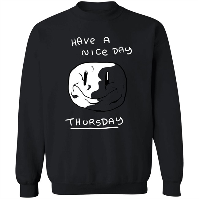 Mister Hayden Merch Have A NIce Day ThursDay Tee Shirt Mister Hayden Merch Have A NIce Day ThursDay Tee Shirt