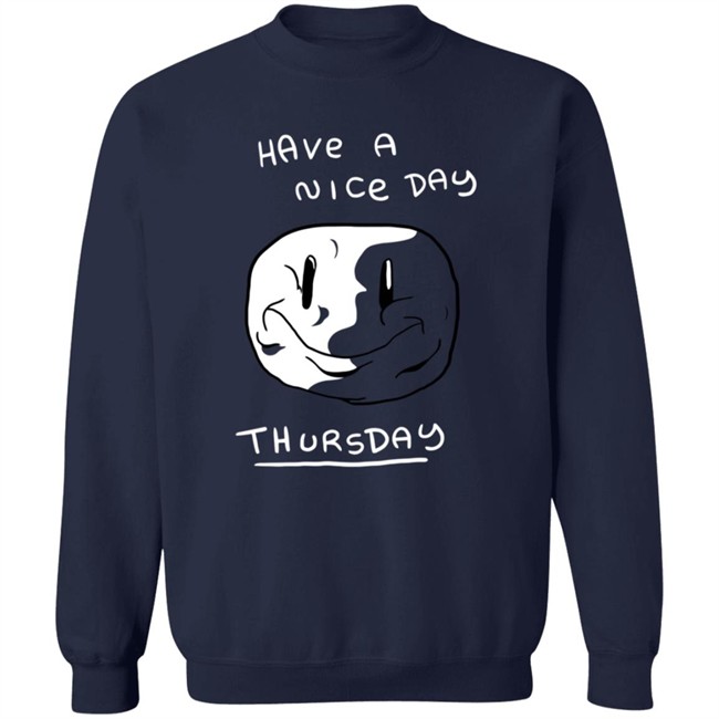 Mister Hayden Merch Have A NIce Day ThursDay Tee Shirt Mister Hayden Merch Have A NIce Day ThursDay Tee Shirt