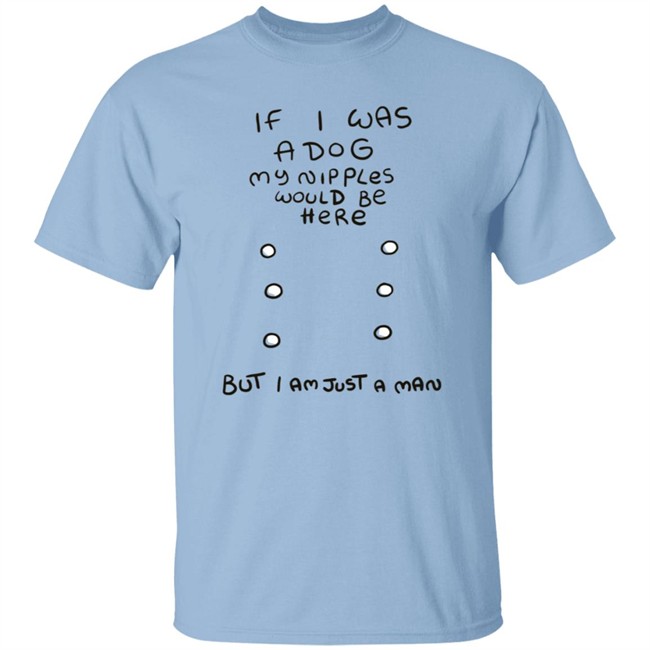 Mister Hayden Merch If I Was A Dog Tee Shirt
