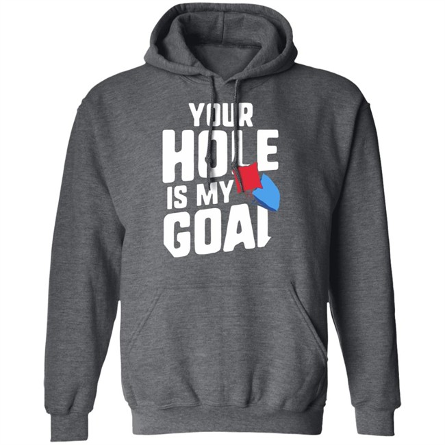 Your Hole Is My Goal Shirt Your Hole Is My Goal Funny Cornhole Black T Shirts Your Hole Is My Goal Shirt Your Hole Is My Goal Funny Cornhole Black T Shirts
