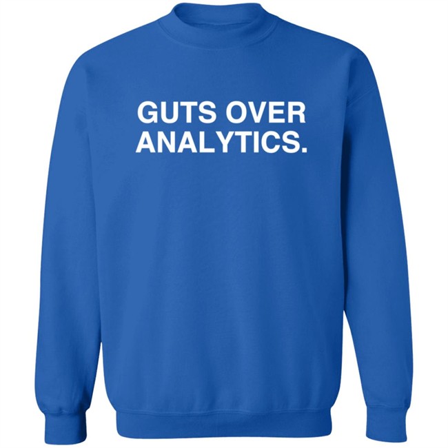 The Obvious Shirts Guts Over Analytics Tee Shirt The Obvious Shirts Guts Over Analytics Tee Shirt