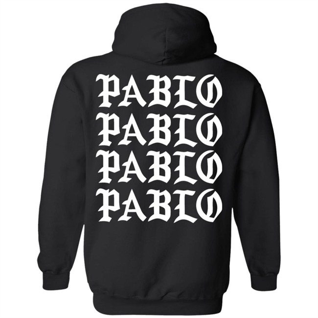 I Feel Like Pablo Hoodie Pablo Pablo Pablo Pablo Black Hoodie Sweatshirt I Feel Like Pablo Hoodie Pablo Pablo Pablo Pablo Black Hoodie Sweatshirt
