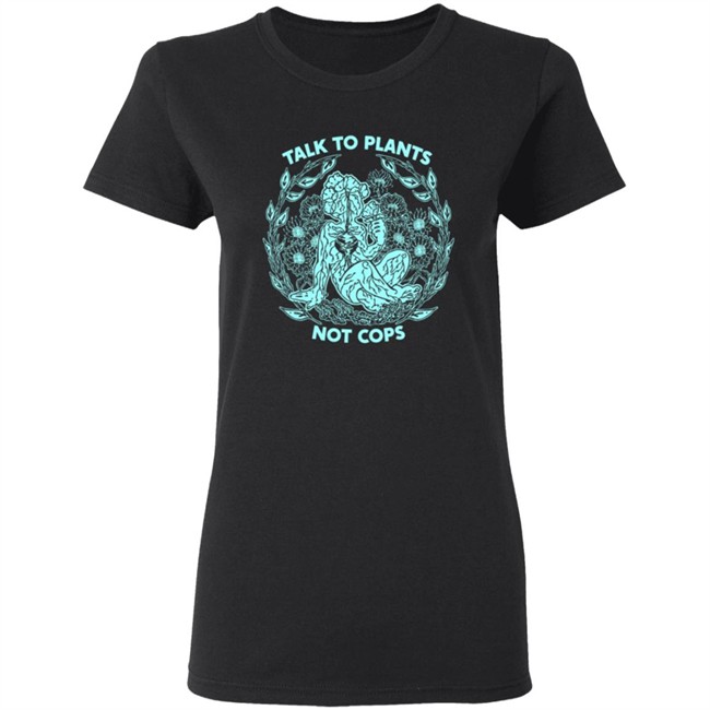NoBonzo Got Talk To Plants Not Cops Tee Shirt NoBonzo Got Talk To Plants Not Cops Tee Shirt