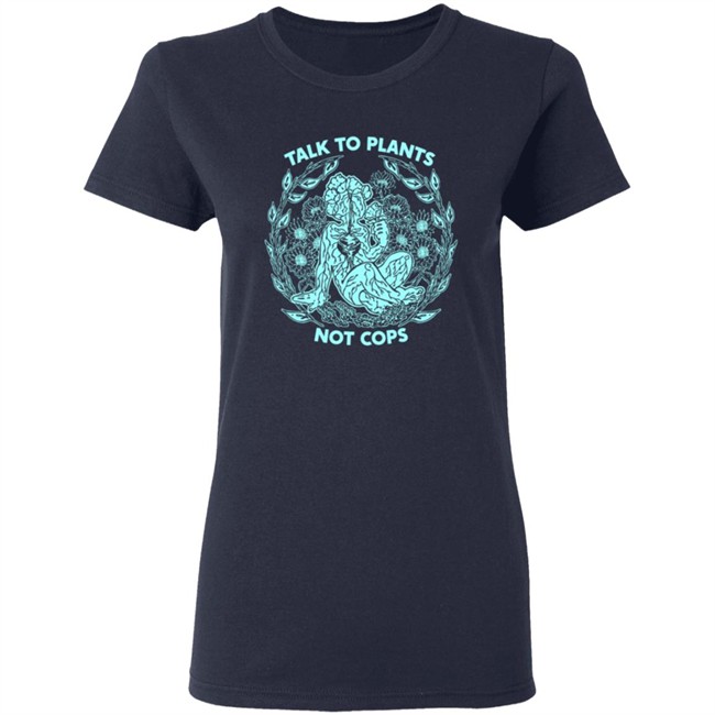 NoBonzo Got Talk To Plants Not Cops Tee Shirt NoBonzo Got Talk To Plants Not Cops Tee Shirt