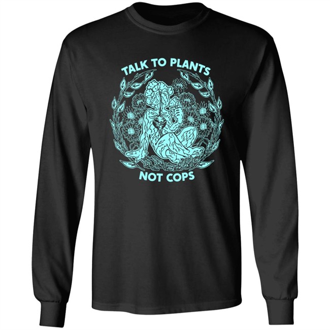 NoBonzo Got Talk To Plants Not Cops Tee Shirt NoBonzo Got Talk To Plants Not Cops Tee Shirt