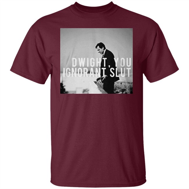 Dwight You Ignorant Slut T Shirt Michael Scott's "Dwight, you ignorant slut" black shirt with sayings Dwight You Ignorant Slut T Shirt Michael Scott's "Dwight, you ignorant slut" black shirt with sayings