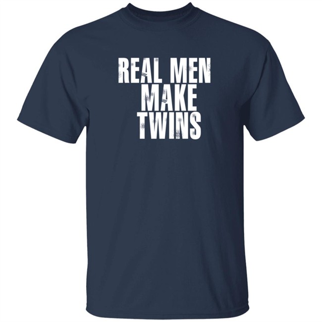 Real Men Make Twins Tee Shirt Real Men Make Twins Tee Shirt
