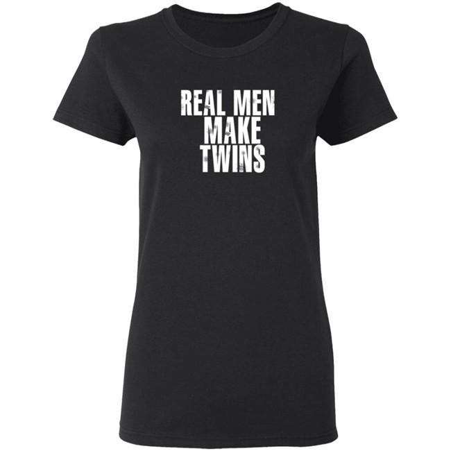 Real Men Make Twins Tee Shirt Real Men Make Twins Tee Shirt