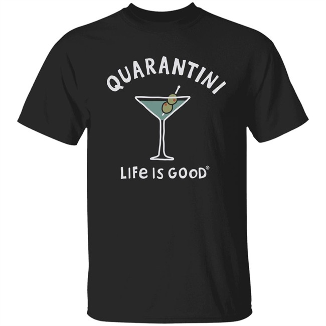 QUARANTINI CRUSHER Life Is Good Shirt Life Is Good lifeisgood Black T Shirts