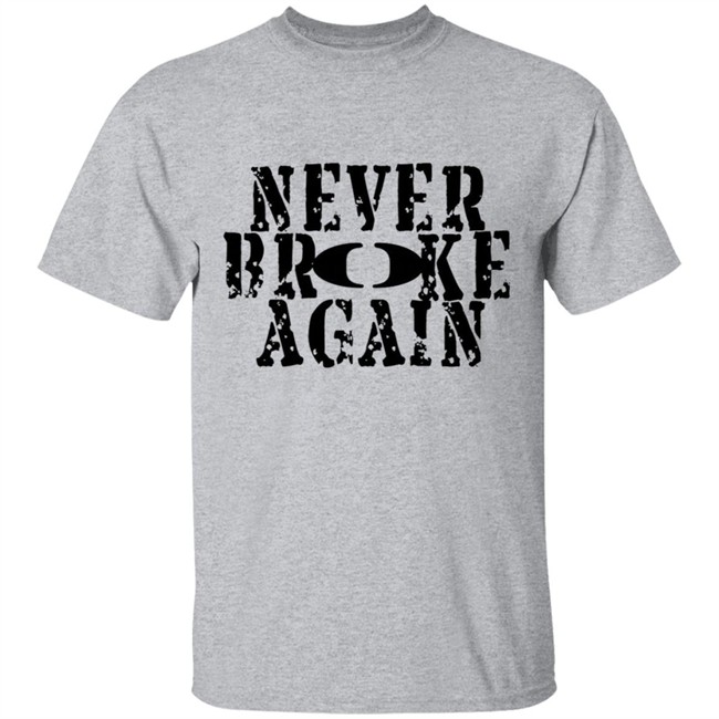 Never Broke Again T Shirt Never Broke Again T Shirt