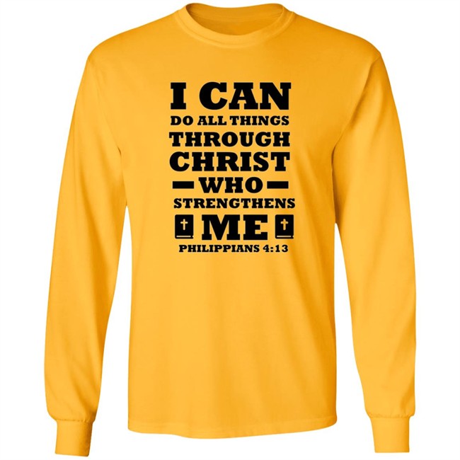 I Can Do All Things Through Christ T Shirt I Can Do All Things Through Christ T Shirt