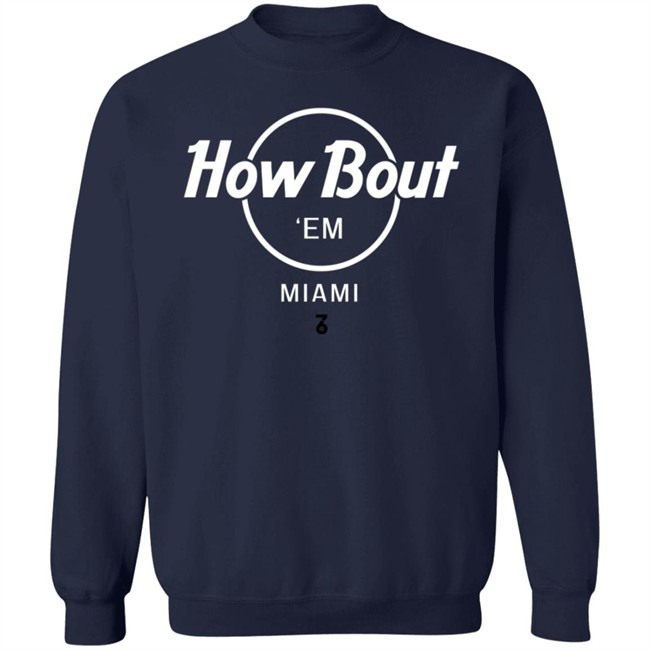 The Seven Six Merch How Bout 'Em Miami T Shirt The Seven Six Merch How Bout 'Em Miami T Shirt