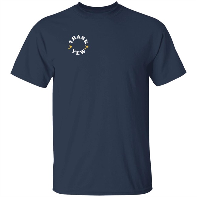 Fanjoy Josh Zilberberg Thank Yew Circle Shirt Fanjoy Josh Zilberberg Thank Yew Circle Shirt
