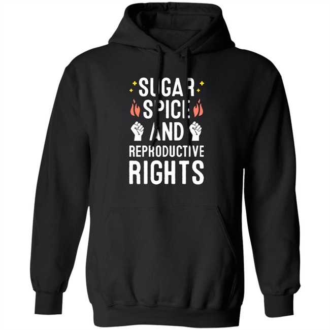 SirKatelyn Sugar Spice And Reproductive Rights Shirt SirKatelyn Sugar Spice And Reproductive Rights Shirt