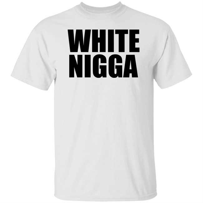 Bruh Moments Merch White Nigga Shirt