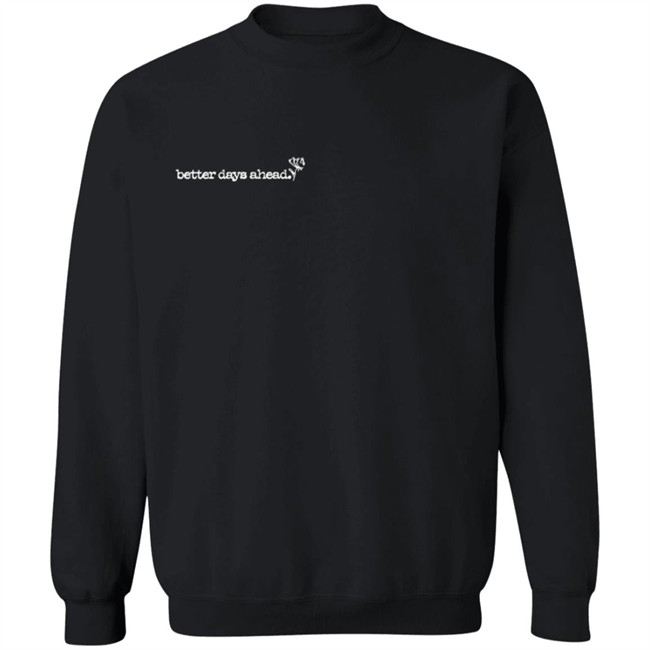 Better Days Ahead Repair T Shirt Better Days Ahead Repair T Shirt
