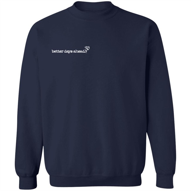 Better Days Ahead Repair T Shirt Better Days Ahead Repair T Shirt