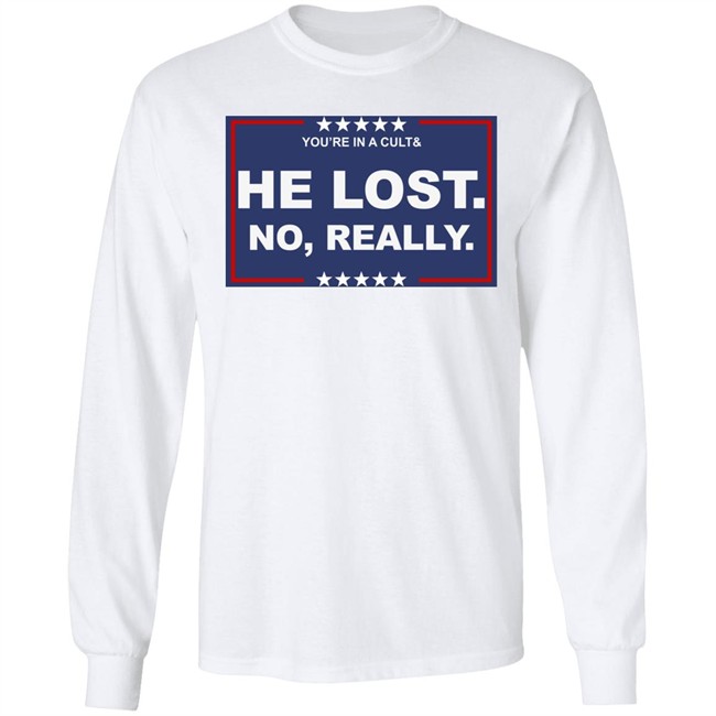 You’Re In A Cult & He Lost No Really Shirt Beatrice Elizabeth Peterson You’Re In A Cult & He Lost No Really Shirt Beatrice Elizabeth Peterson