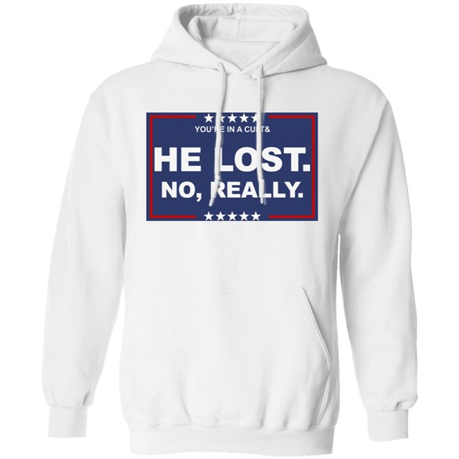 You’Re In A Cult & He Lost No Really Shirt Beatrice Elizabeth Peterson You’Re In A Cult & He Lost No Really Shirt Beatrice Elizabeth Peterson