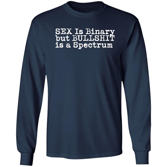Sex Is Binary But Bullshit Is A Spectrum Shirt Eldur Just Gay Barahommi Sex Is Binary But Bullshit Is A Spectrum Shirt Eldur Just Gay Barahommi
