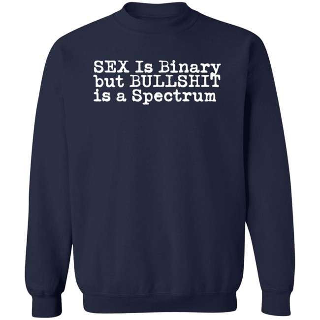 Sex Is Binary But Bullshit Is A Spectrum Shirt Eldur Just Gay Barahommi Sex Is Binary But Bullshit Is A Spectrum Shirt Eldur Just Gay Barahommi