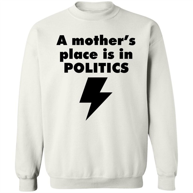 A Mother's Place Is In Politics Shirt Susan Brown A Mother's Place Is In Politics Shirt Susan Brown