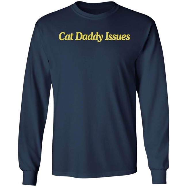 Fanjoy Merch Dontstopmeowing Cat Daddy Issues Shirt Fanjoy Merch Dontstopmeowing Cat Daddy Issues Shirt