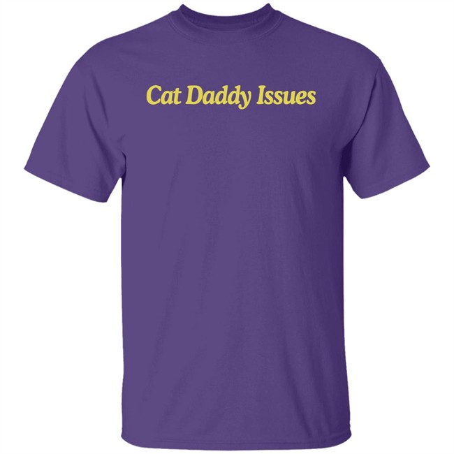 Fanjoy Merch Dontstopmeowing Cat Daddy Issues Shirt Fanjoy Merch Dontstopmeowing Cat Daddy Issues Shirt