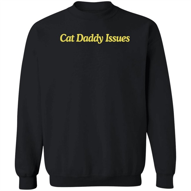 Fanjoy Merch Dontstopmeowing Cat Daddy Issues Shirt Fanjoy Merch Dontstopmeowing Cat Daddy Issues Shirt