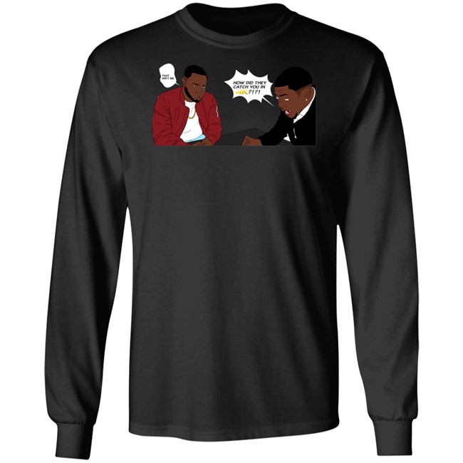 Rdcworld1 How Did They Catch You In 4K That Aint Me Hoodie Rdcworld1 How Did They Catch You In 4K That Aint Me Hoodie