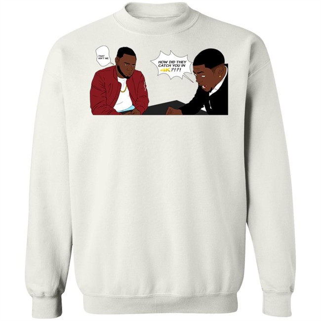 Rdcworld1 How Did They Catch You In 4K That Aint Me Hoodie Rdcworld1 How Did They Catch You In 4K That Aint Me Hoodie