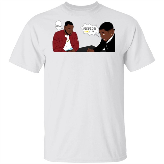 Rdcworld1 How Did They Catch You In 4K That Aint Me Hoodie Rdcworld1 How Did They Catch You In 4K That Aint Me Hoodie