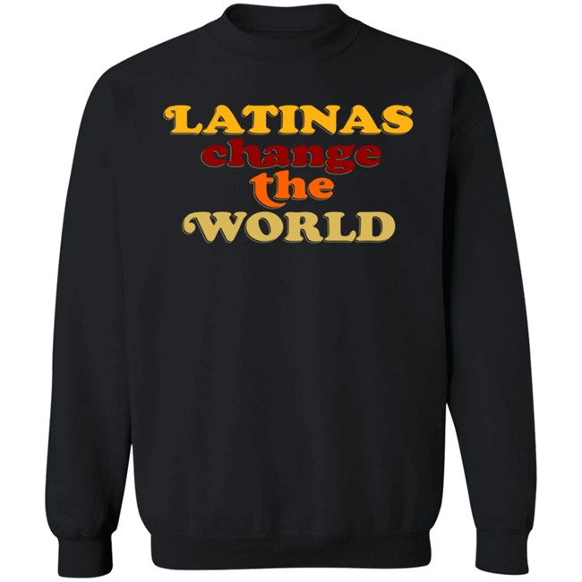 Latinas Change The World Tee Shirt Latinas Change The World Tee Shirt