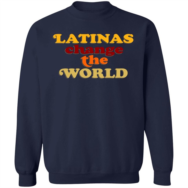 Latinas Change The World Tee Shirt Latinas Change The World Tee Shirt