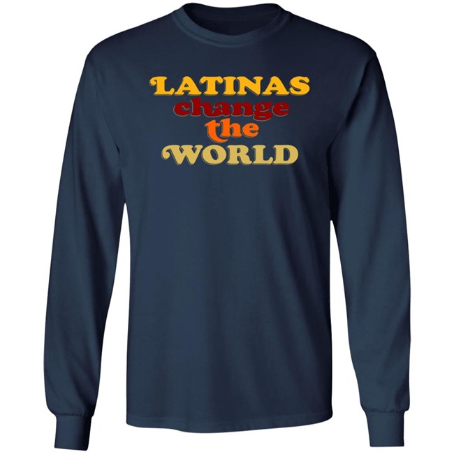 Latinas Change The World Tee Shirt Latinas Change The World Tee Shirt