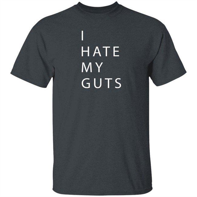 Crohns Collective Merch I Hate My Guts T Shirt Crohns Collective Merch I Hate My Guts T Shirt