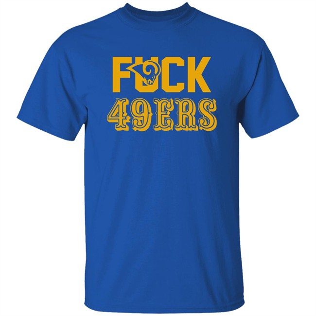 Fuck 49Ers Shirt Ram Fam 40 Rams House