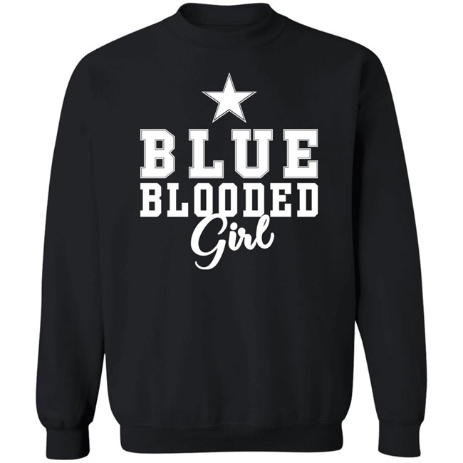 Blue Blooded Girl Shirt Blue Blooded Girl Shirt